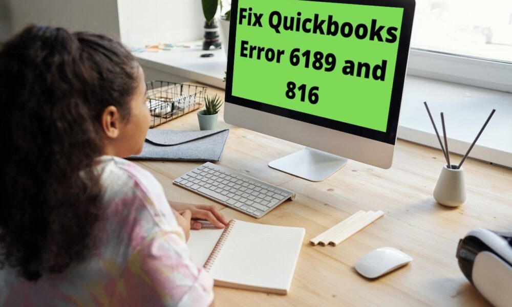 QuickBooks Error Code 6189 and 816