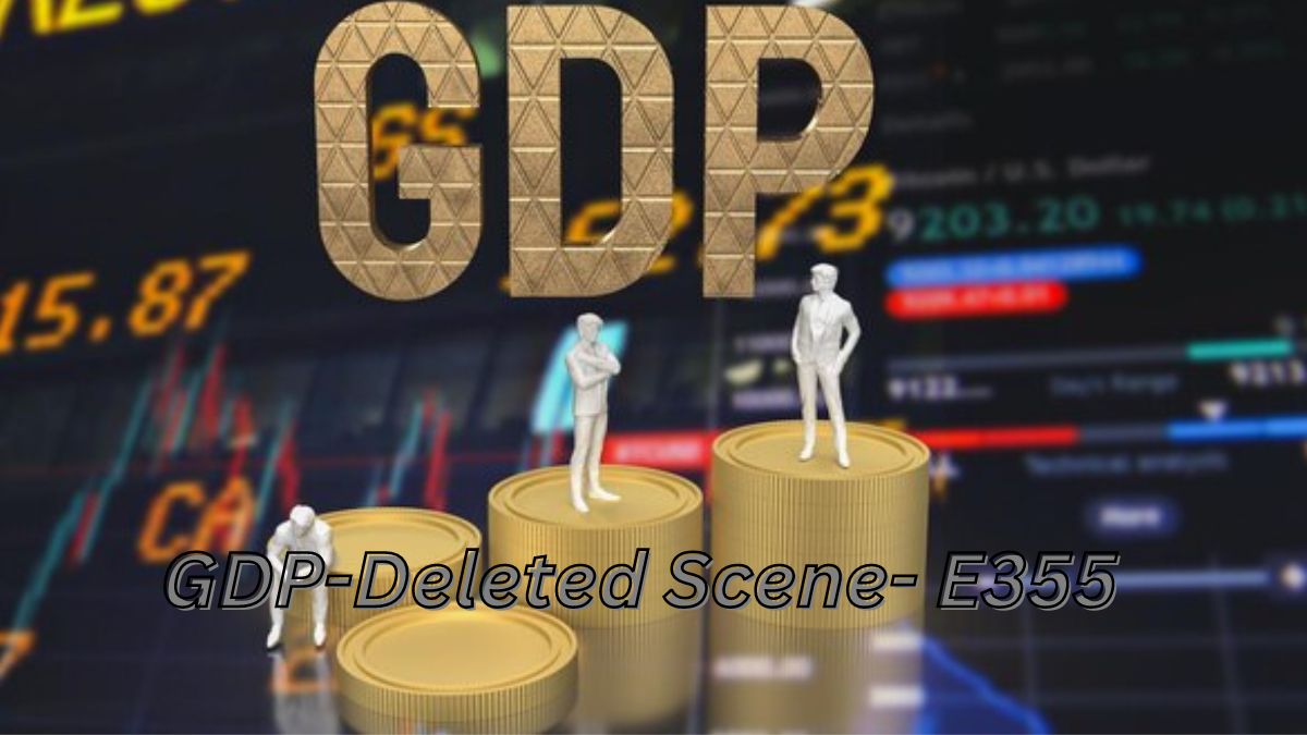 GDP-Deleted Scene- E355